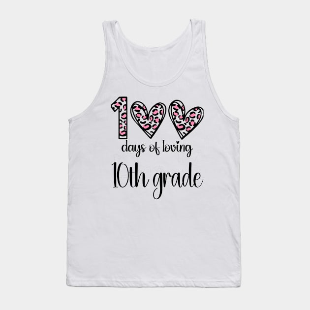 100 Days Of Loving 10th Grade 100th Of School Leopard Heart Tank Top by Gearlds Leonia